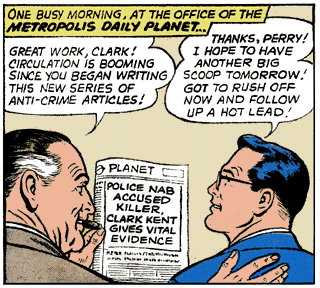 Clark Kent seems like he wouldn't cut it as a reporter but when he gets to work it is a sight to behold